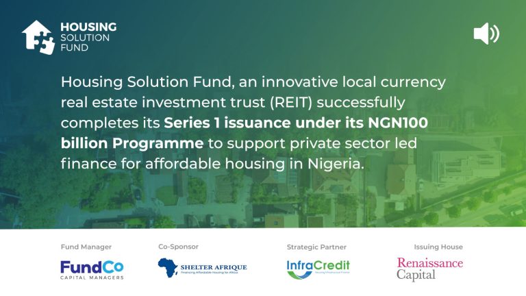 Housing Solution Fund successfully completes its Series 1 issuance under its NGN100 billion Programme